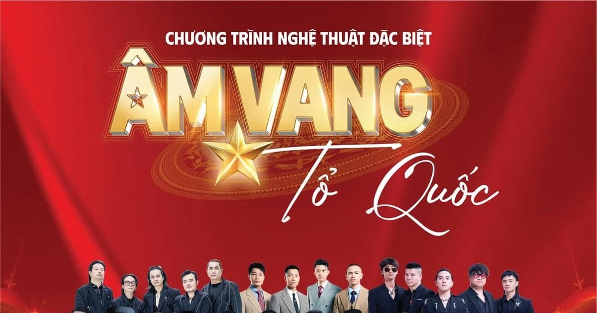 Phát miễn phí 40.000 vé concert quốc gia đặc biệt 'Âm vang Tổ quốc'