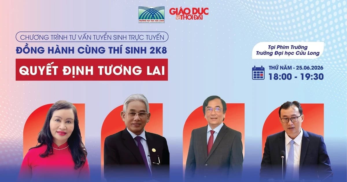 Livestream tư vấn tuyển sinh năm 2026: 'Đồng hành cùng thí sinh 2K8 - Quyết định tương lai'
