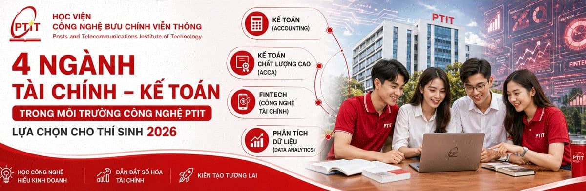 Tuyển sinh nhóm ngành Tài chính – Kế toán 2026 tại Học viện Công nghệ Bưu chính viễn thông