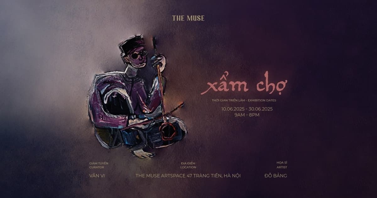 Triển lãm ‘Xẩm Chợ’ của hoạ sĩ Đỗ Bảng