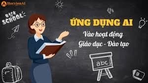 Chương trình Giáo dục phổ thông 2018 và sự tác động của trí tuệ nhân tạo