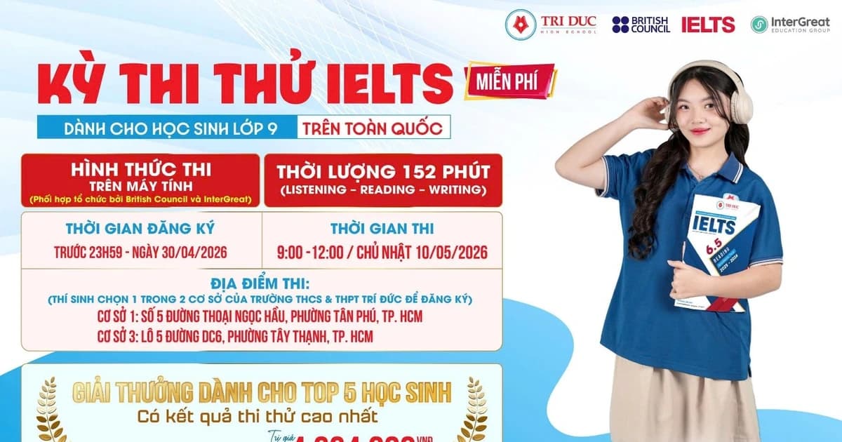 Trường THCS & THPT Trí Đức tổ chức thi thử IELTS lớp 9 miễn phí trên toàn quốc
