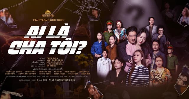 Nhà hát Kịch Hà Nội dựng vở mới 'Ai là cha tôi'