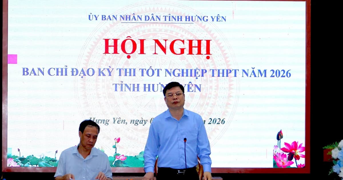 Hưng yên chủ động các điều kiện cho kỳ thi tốt nghiệp THPT năm 2026