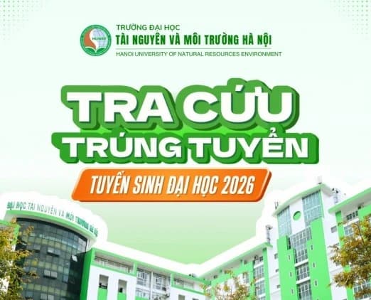 Điểm chuẩn trường Đại học Tài nguyên và Môi trường Hà Nội năm 2026