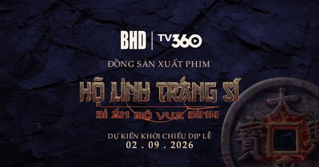 TV360 đầu tư và đồng sản xuất phim điện ảnh ‘Hộ linh tráng sĩ: Bí ẩn mộ vua Đinh’