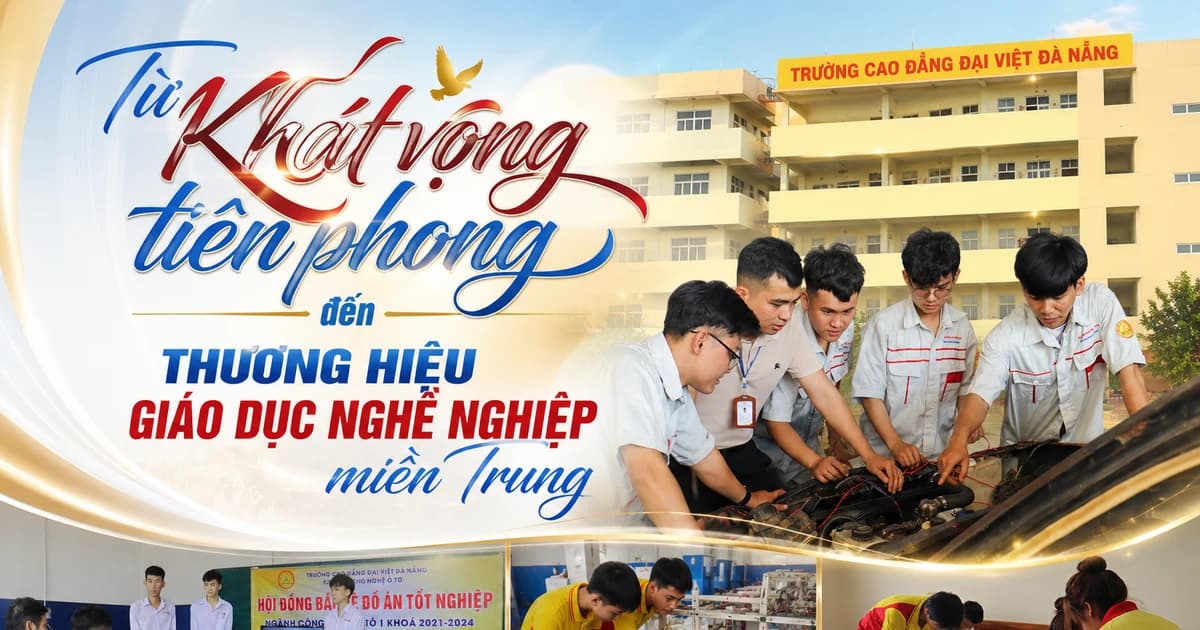 Từ khát vọng tiên phong đến thương hiệu giáo dục nghề nghiệp miền Trung