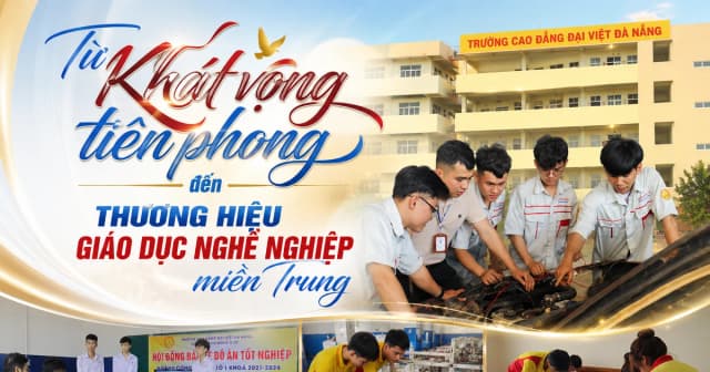 Từ khát vọng tiên phong đến thương hiệu giáo dục nghề nghiệp miền Trung